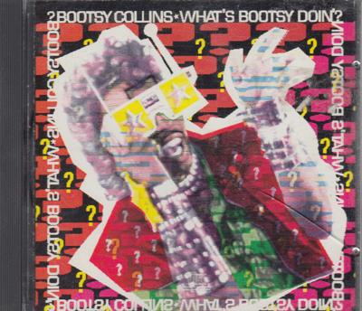 What's Bootsy Doin'/ 10 Tracks