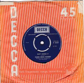 Fearns Brass Foundry - Don't Change It - UK Decca