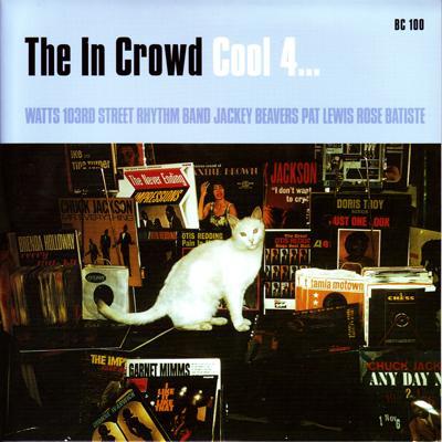 The In Crowd: Cool 4/ Jacky Beavers - I Need My Baby