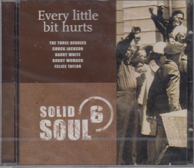 Image for Every Little Bit Hurts: Solid Soul 6/ Dutch Import 20 Tracks