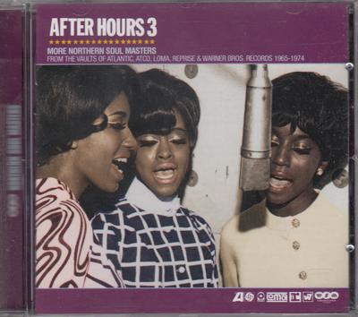 After Hours 3: More Northern Soul Master/ 29 Tracks From The Vaults