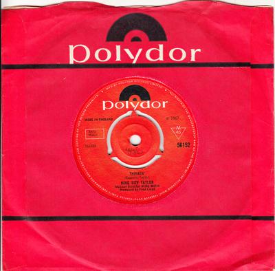King Size Taylor - Thinkin' / Let Me Love You - Polydor 56152                                                                                                                                                                                  