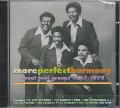 More Perfect Harmony/ Sweet Soul Groups 1967 To 75