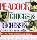 Image for Peacock Chicks And Duchesses/ 50s R&b Divas