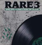 Image for Rare 3  Rare Soul Classics 70s & 80s/ Inc: Vibrations - Shake It Up