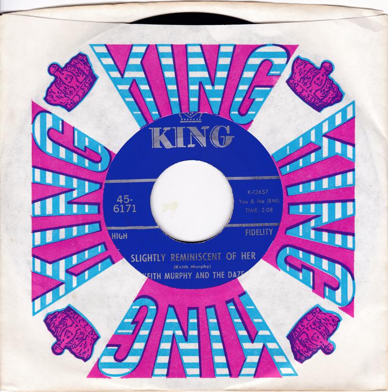 Keith Murphy and the Daze - Slightly Reminiscent Of Her / Dirty Ol' Sam - King 45-6171