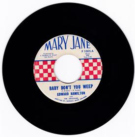 Edward Hamilton and The Arabians - Baby Don't You Weep / Tell Me - Mary Jane
