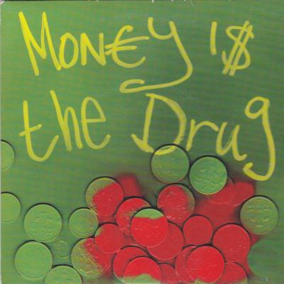 Money Is The Drug/ Saying My Name