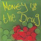 Image for Money Is The Drug/ Saying My Name