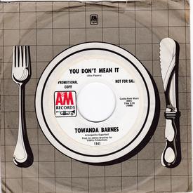 Towanda Barnes - You Don't Mean It / ( You Better ) Someone To Love - A&M Promo