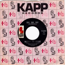 Mighty Joe Drake - Try, Try, Try / Get Out Of My Life Woman - Kapp