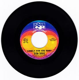 Sam Dees - Lonely For You Baby / I Need You Baby - SSS International