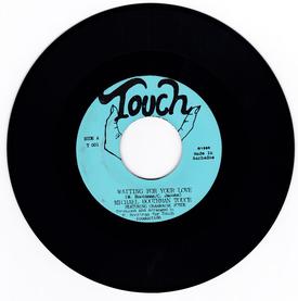 Michael Boothman Touch - Waiting For Your Love / What You Won't Do For Love - Touch