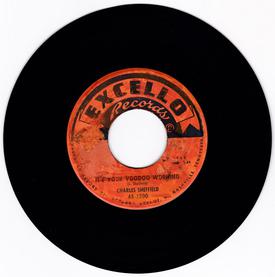 Charles Sheffield - It's Your Voodoo Working / Rock N Roll Train - Excello