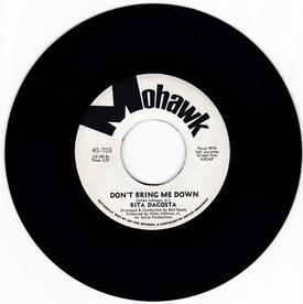 Rita DaCosta - Don't Bring Me Down - Mohawk 703 DJ