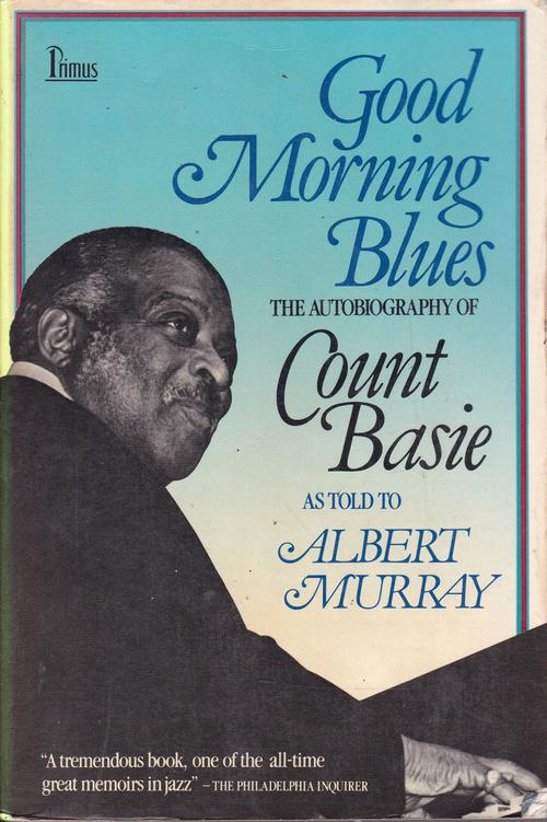 Good Morning Blues/ Autobiography Of Count Basie
