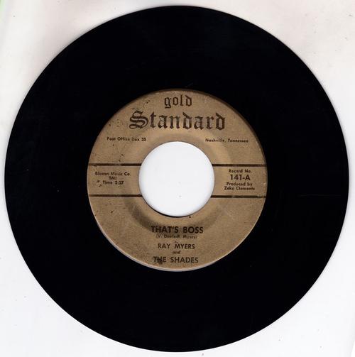 Ray Myers and the Shades - That's Boss / Got My Mojo Working - Gold Standard 141