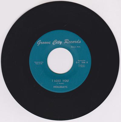 Holidays - I’ve Lost You / Easy Living - Groove City 206