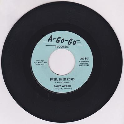 Larry Wright - Sweet, Sweet Kisses / It's Okay With Me - A-Go-Go AG-345