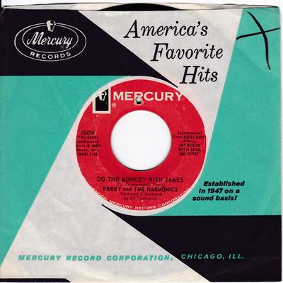 Perry and The Harmonics - Do The Monkey With James / James Out Of Sight - Mercury 72476