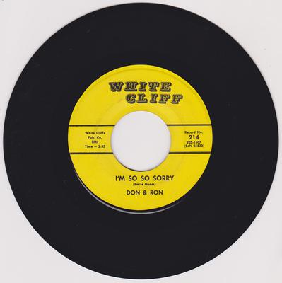 Don & Ron - I'm So So Sorry / Girl I Hope To Find - White Cliff 214