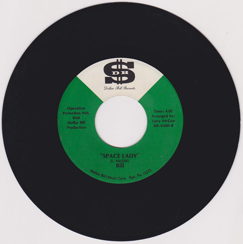 Bill -Space Lady / I Feel Good With You - Dollar Bill Records RR 42480