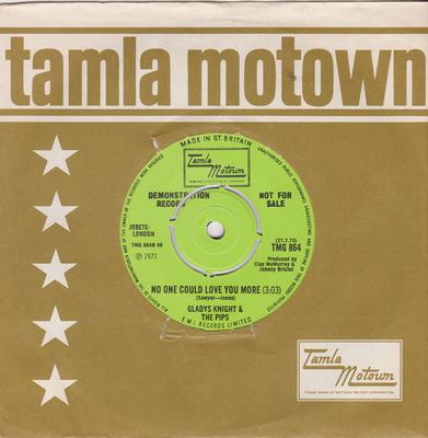 Gladys Knight & The Pips - No One Could Love You More / Take Me In Your Arms & Love Me - Tamla Motown TMG 864 DJ