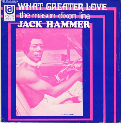 Jack Hammer - What Greater Love / The Mason Dixon Line - United Artists 2C 006-90.611 M France 