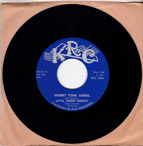Little Jimmie Merritt - Honky Tonk Angel / Fancy Free - KRC 5004