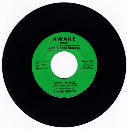 Shane Hunter - Sweet Things (Every Now And Then) / Try My Love - Awake 501