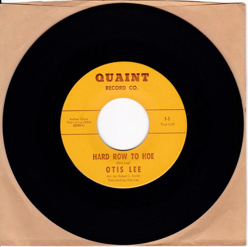 Otis Lee - Hard Row To Hoe / They Say I'm a Fool - Quaint 1-1
