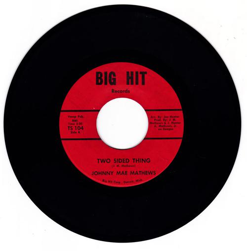 Johnny Mae Matthews - Two Sided Thing / You Make Me Feel Good - Big Hit TS 104