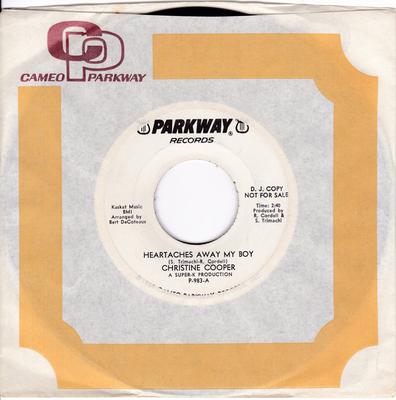 Christine Cooper - Heartaches Away My Boy / (They Call Him) A Bad Boy - Parkway P-983 DJ  Manship mint