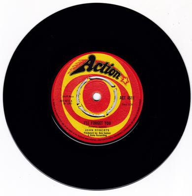 John Roberts - I'll Forget You	/ Be My Baby - Action ACT 4511