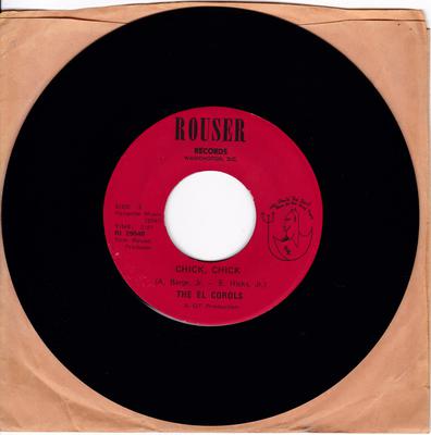 El Corols - Chick, Chick / You Gotta Be An Angel - Rouser 2954