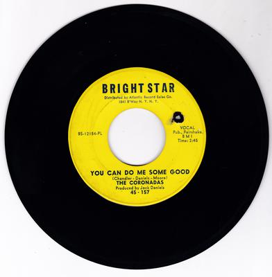 Coronadas – You Can Do Me Some Good / I'm Sold On Your Love - Bright Star 45-157