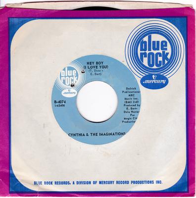 Cynthia & The imaginations - Hey Boy ( I Love You) / Love Is Real - Blue Rock B-4074