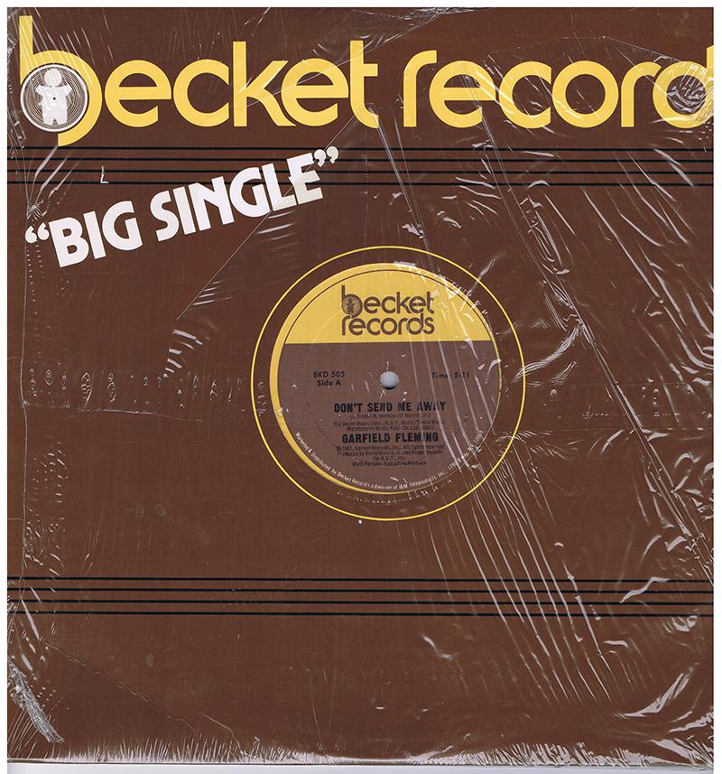 Garfield Fleming - Don't Send Me Away ( 5:21) / You Got Dat Right - Becket BKD 505 12