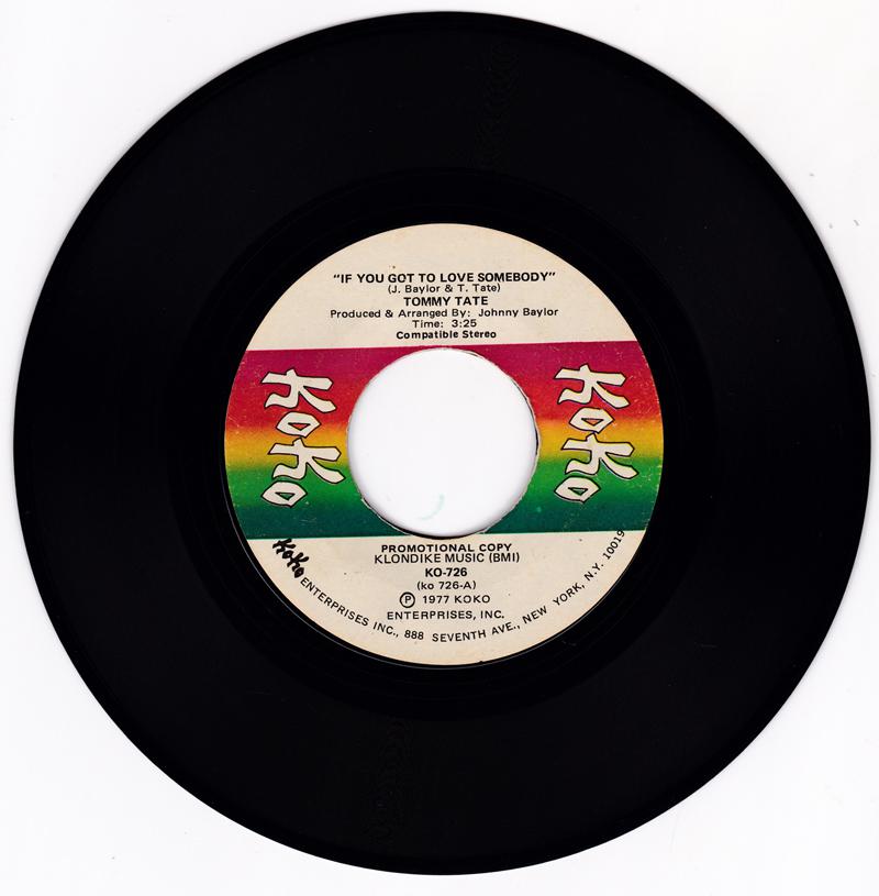 Tommy Tate - If You've Got To Love Somebody / same#: 3:25 compatible stereo version - Koko KO-726 DJ 