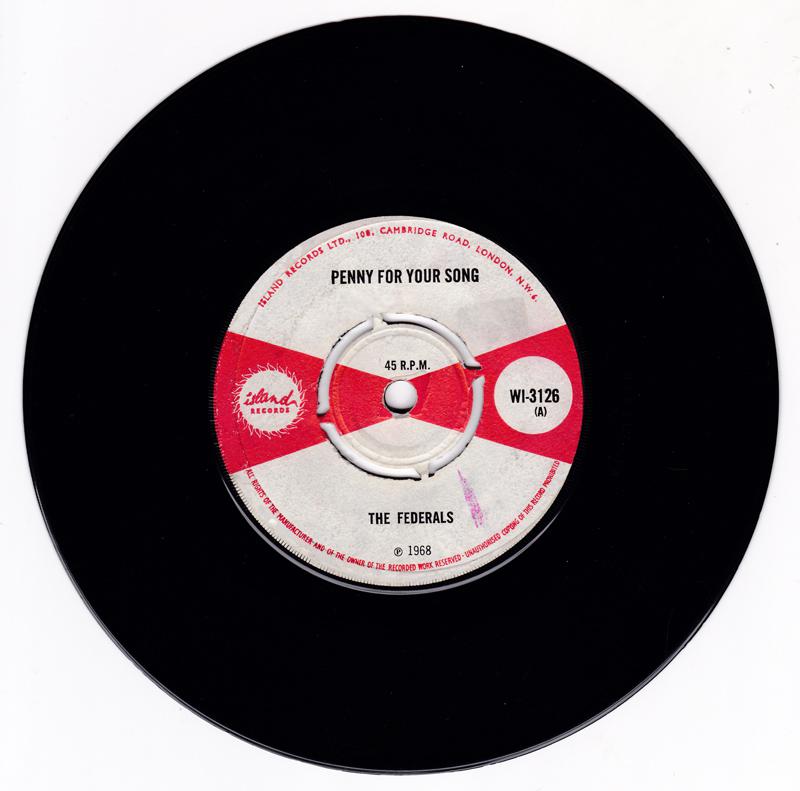 The Federals ‎– Penny For Your Song / I've Passed This Way - Island Records WI-3126