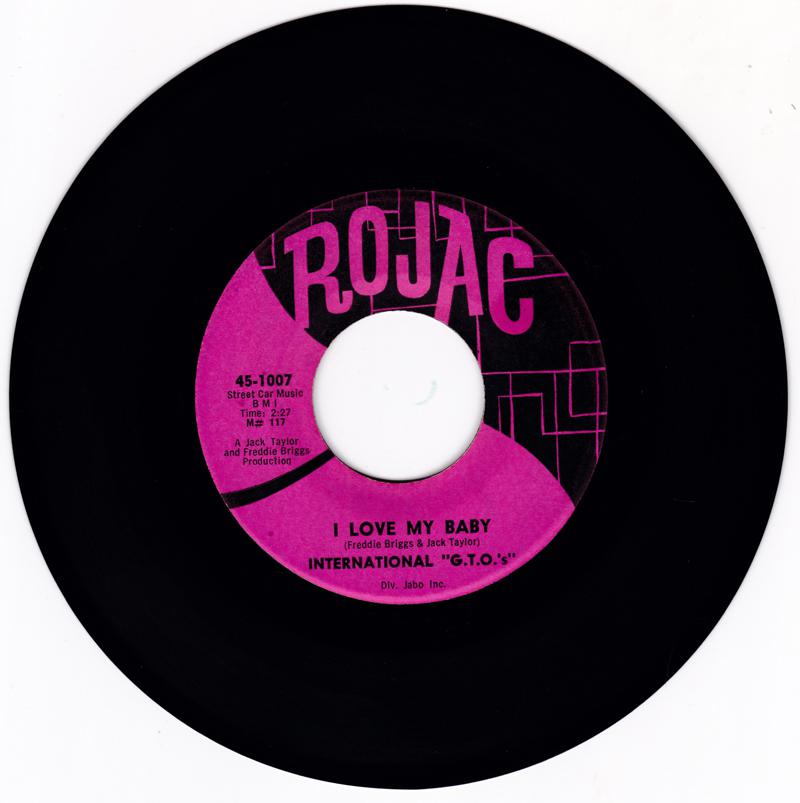International G.T.O.'s - I Love My Baby / It's Been Raining In My Heart - Rojac 1007 