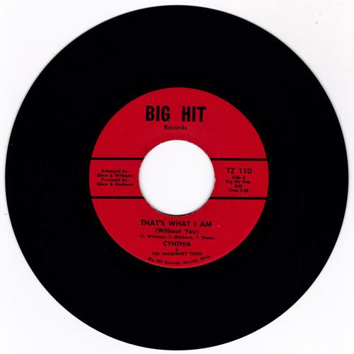 Cynthia & The Imaginary Three - That's What I Am (Without You) / Many Mood (Of A Man) - BIG HIT TZ 110