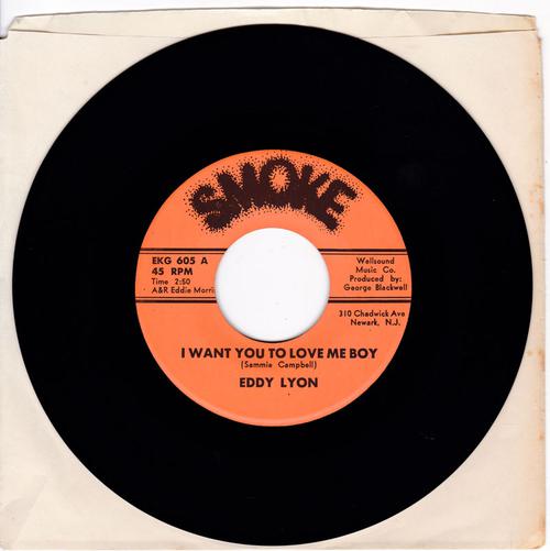 Eddy Lyon - I Want You To Love Me Boy / Please Hear Me Now - Smoke Records EKG 605